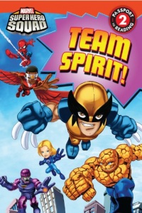 Super Hero Squad: Team Spirit! (Passport to Reading Level 2) Super Hero Squad: Team Spirit! (Passport to Reading Level 2)