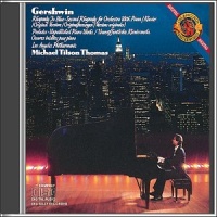 Michael Tilson Thomas Performs and Conducts Gershwin Michael Tilson Thomas Performs and Conducts Gershwin