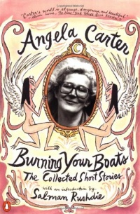 Burning Your Boats: The Collected Short Stories Burning Your Boats: The Collected Short Stories