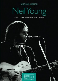 Neil Young: Stories Behind the Songs 1966-1992 Neil Young: Stories Behind the Songs 1966-1992