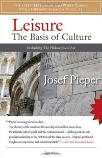 Leisure: The Basis of Culture Leisure: The Basis of Culture