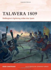 Talavera 1809: Wellingtonís Lighting Strike Into Spain (Campaign) Talavera 1809: Wellingtonís Lighting Strike Into Spain (Campaign)