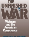 The Unfinished War: Vietnam and the American Conscience
