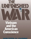 The Unfinished War: Vietnam and the American Conscience