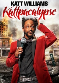 Katt Williams: Kattpacalypse Katt Williams: Kattpacalypse