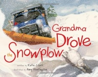 Grandma Drove the Snowplow Grandma Drove the Snowplow