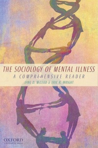 The Sociology of Mental Illness: A Comprehensive Reader The Sociology of Mental Illness: A Comprehensive Reader