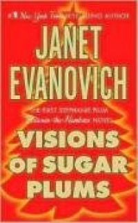 Visions of Sugar Plums: A Stephanie Plum Holiday Novel (Stephanie Plum Novels) Visions of Sugar Plums: A Stephanie Plum Holiday Novel (Stephanie Plum Novels)
