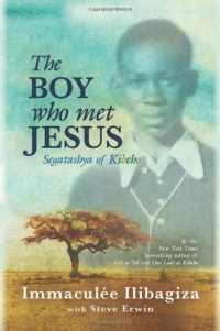 The Boy Who Met Jesus: Segatashya of Kibeho