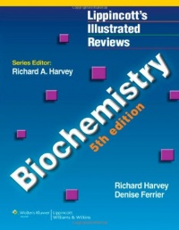 Biochemistry (Lippincott's Illustrated Reviews Series) Biochemistry (Lippincott's Illustrated Reviews Series)