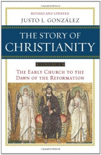 The Story of Christianity, Vol. 1: The Early Church to the Dawn of the Reformation The Story of Christianity, Vol. 1: The Early Church to the Dawn of the Reformation