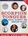 Scorpion Tongues New and Updated Edition: Gossip, Celebrity, and American Politics