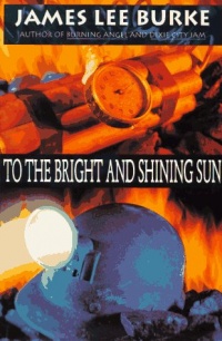 To the Bright and Shining Sun To the Bright and Shining Sun