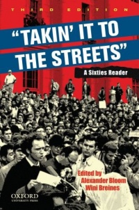 Takin' it to the streets: A Sixties Reader Takin' it to the streets: A Sixties Reader