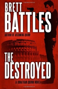 The Destroyed: A Jonathan Quinn Novel (Volume 5) The Destroyed: A Jonathan Quinn Novel (Volume 5)