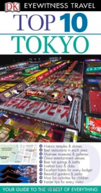 Top 10 Tokyo (EYEWITNESS TOP 10 TRAVEL GUIDE) Top 10 Tokyo (EYEWITNESS TOP 10 TRAVEL GUIDE)