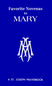 Favorite Novenas to Mary Favorite Novenas to Mary