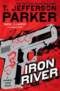 Iron River: A Charlie Hood Novel Iron River: A Charlie Hood Novel