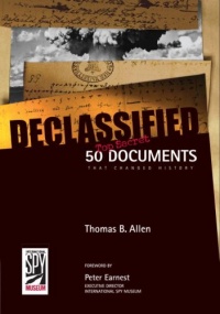 Declassified: 50 Top-Secret Documents That Changed History Declassified: 50 Top-Secret Documents That Changed History