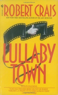 Lullaby Town : An Elvis Cole Novel Lullaby Town : An Elvis Cole Novel