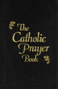 The Catholic Prayer Book The Catholic Prayer Book