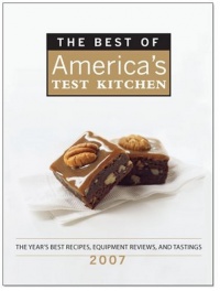 The Best of America's Test Kitchen 2007: The Year's Best Recipes, Equipment Reviews, and Tastings