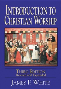 Introduction to Christian Worship Introduction to Christian Worship