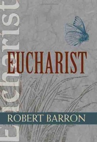 Eucharist (Catholic Spirituality for Adults) Eucharist (Catholic Spirituality for Adults)