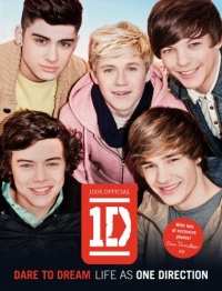 One Direction: Dare to Dream: Life as One Direction One Direction: Dare to Dream: Life as One Direction
