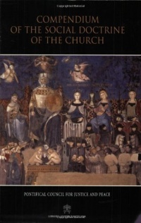 Compendium of the Social Doctrine of the Church Compendium of the Social Doctrine of the Church