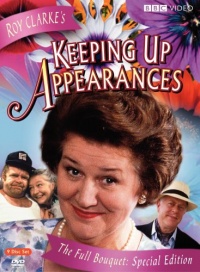 Keeping Up Appearances: The Full Bouquet Keeping Up Appearances: The Full Bouquet