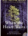 When the Heart Waits: Spiritual Direction for Life's Sacred Questions (Plus)