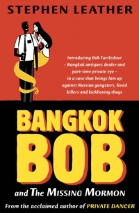 Bangkok Bob and The Missing Mormon Bangkok Bob and The Missing Mormon