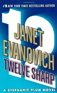 Twelve Sharp (Stephanie Plum, No. 12) (Stephanie Plum Novels)