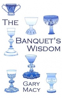 The Banquet's Wisdom: A Short History of the Theologies of the Lord's Supper The Banquet's Wisdom: A Short History of the Theologies of the Lord's Supper