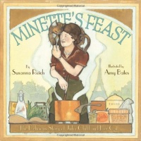 Minette's Feast: The Delicious Story of Julia Child and Her Cat Minette's Feast: The Delicious Story of Julia Child and Her Cat