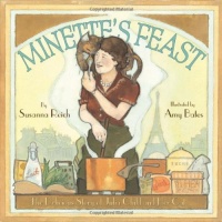 Minette's Feast: The Delicious Story of Julia Child and Her Cat