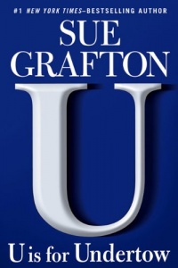U is for Undertow (Kinsey Millhone Mystery) U is for Undertow (Kinsey Millhone Mystery)