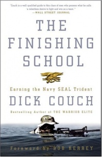 The Finishing School: Earning the Navy SEAL Trident The Finishing School: Earning the Navy SEAL Trident