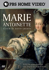 Marie Antoinette: A Film by David Grubin Marie Antoinette: A Film by David Grubin