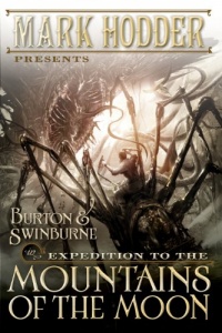 Expedition to the Mountains of the Moon (Burton & Swinburne in) Expedition to the Mountains of the Moon (Burton & Swinburne in)