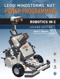 LEGO Mindstorms NXT Power Programming: Robotics in C LEGO Mindstorms NXT Power Programming: Robotics in C