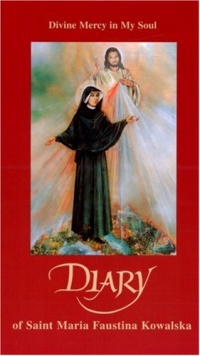 Diary: Divine Mercy in My Soul Diary: Divine Mercy in My Soul