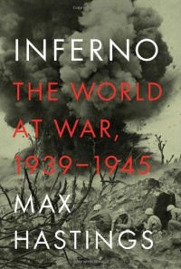 Inferno: The World at War, 1939-1945 Inferno: The World at War, 1939-1945