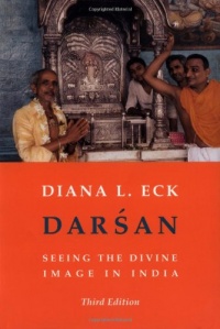Darsan: Seeing the Divine Image in India Darsan: Seeing the Divine Image in India