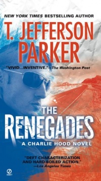 The Renegades: A Charlie Hood Novel The Renegades: A Charlie Hood Novel