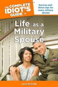 The Complete Idiot's Guide to Life as a Military Spouse The Complete Idiot's Guide to Life as a Military Spouse