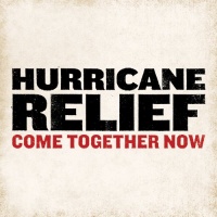 Hurricane Relief: Come Together Now