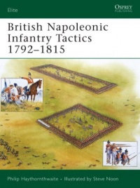 British Napoleonic Infantry Tactics 1792-1815 (Elite) British Napoleonic Infantry Tactics 1792-1815 (Elite)