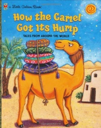 How the Camel Got Its Hump (Little Golden Book)